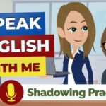 English speaking practice shadowing